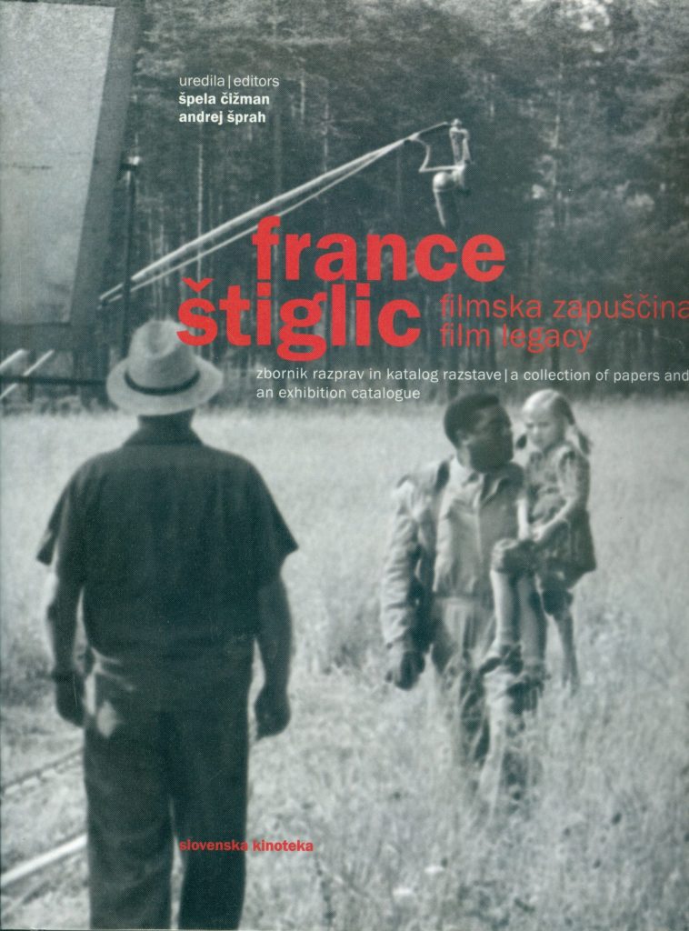 France Štiglic: filmska zapuščina 