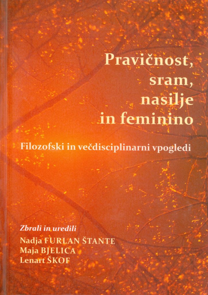 Pravičnost, sram nasilje in feminino 