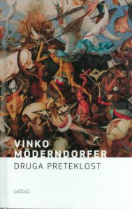 Möderndorfer, Vinko: Druga preteklost