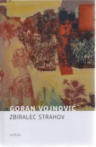 VOJNOVIĆ GORAN: Zbiralec strahov