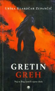 Klakočar Zupančič, Urška: Gretin greh